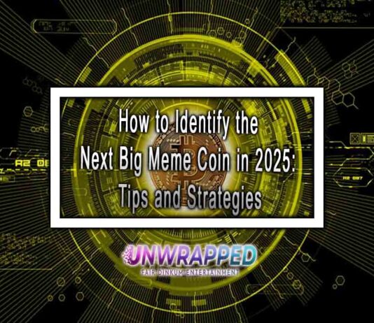 How to Identify the Next Big Meme Coin in 2025: Tips and Strategies