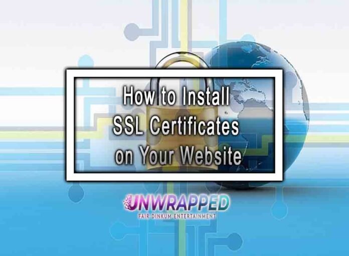 How to Install SSL Certificates on Your Website