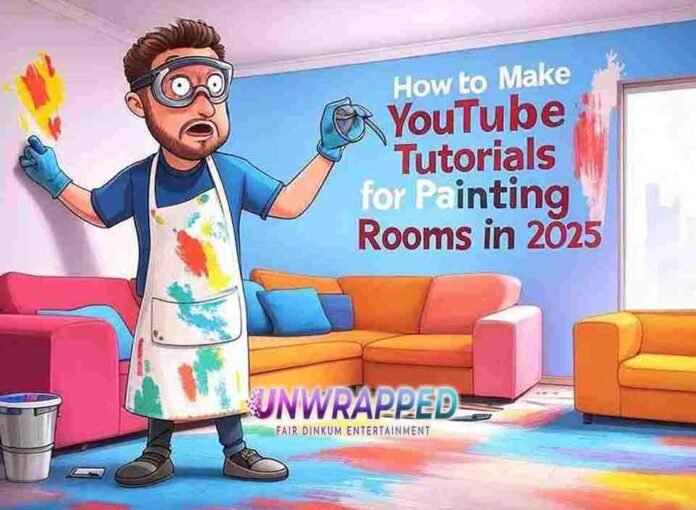 How to Make YouTube Tutorials for Painting Rooms in 2025