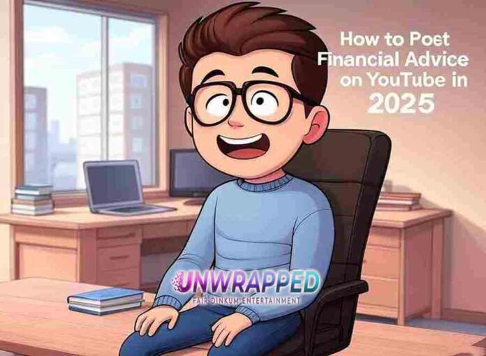 How to Post Financial Advice on YouTube in 2025