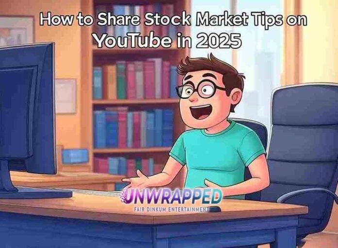 How to Share Stock Market Tips on YouTube in 2025