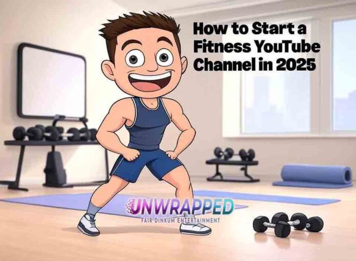 How to Start a Fitness YouTube Channel in 2025 How to Start a Fitness YouTube Channel in 2025
