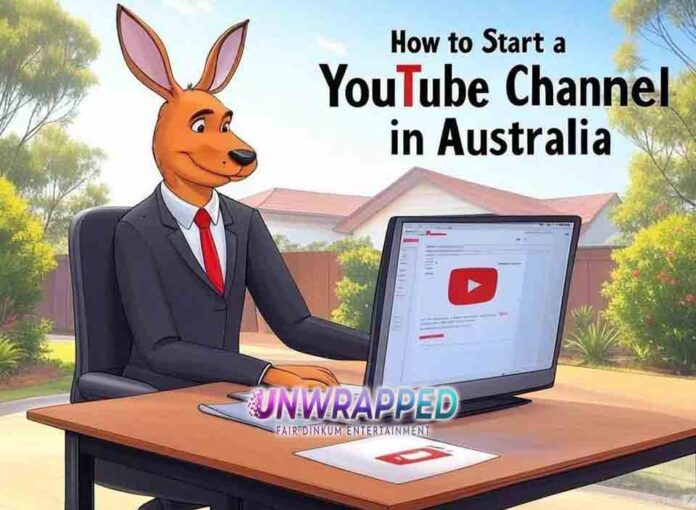How to Start a YouTube Channel in Australia
