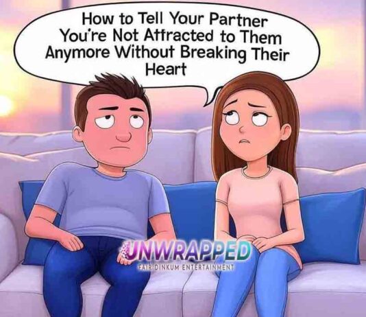 How to Tell Your Partner You’re Not Attracted to Them Anymore Without Breaking Their Heart