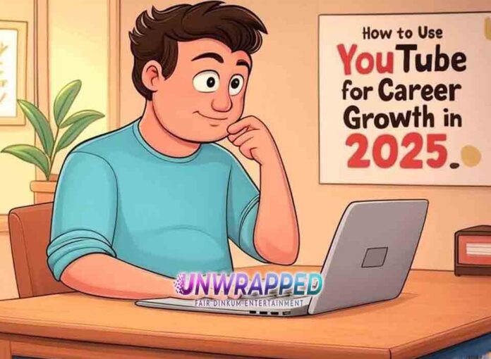 How to Use YouTube for Career Growth in 2025 How to Use YouTube for Career Growth in 2025