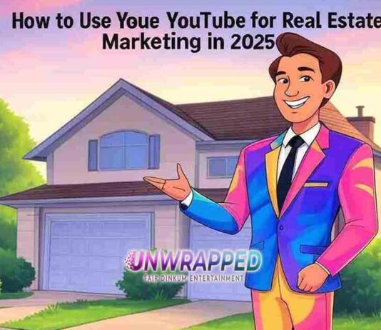 How to Use YouTube for Real Estate Marketing in 2025
