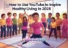 How to Use YouTube to Inspire Healthy Living in 2025