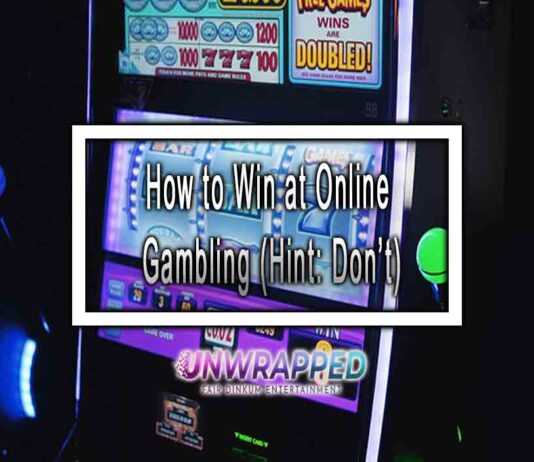 How to Win at Online Gambling (Hint: Don’t)