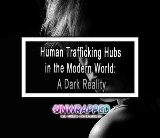 Human Trafficking Hubs in the Modern World: A Dark Reality