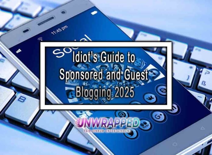 Idiot’s Guide to Sponsored and Guest Blogging 2025