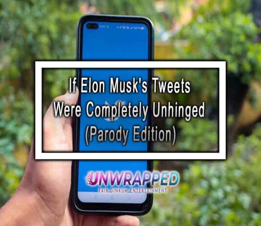 If Elon Musk’s Tweets Were Completely Unhinged (Parody Edition) If Elon Musk's Tweets Were Completely Unhinged (Parody Edition)