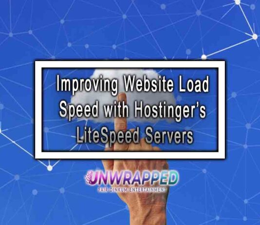 Improving Website Load Speed with Hostinger’s LiteSpeed Servers Improving Website Load Speed with Hostinger’s LiteSpeed Servers