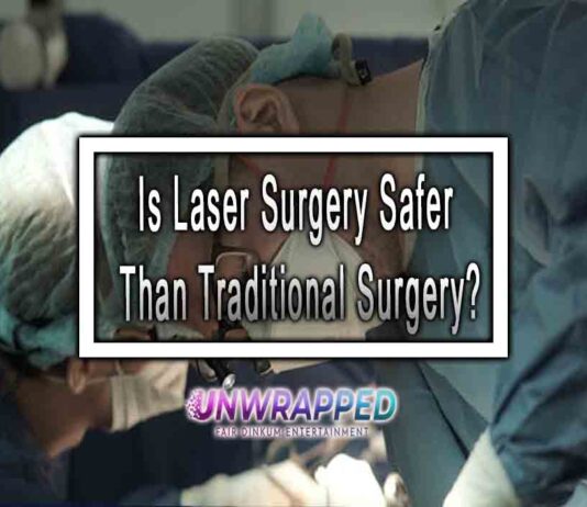 Is Laser Surgery Safer Than Traditional Surgery?