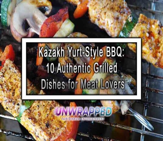 Kazakh Yurt-Style BBQ: 10 Authentic Grilled Dishes for Meat Lovers