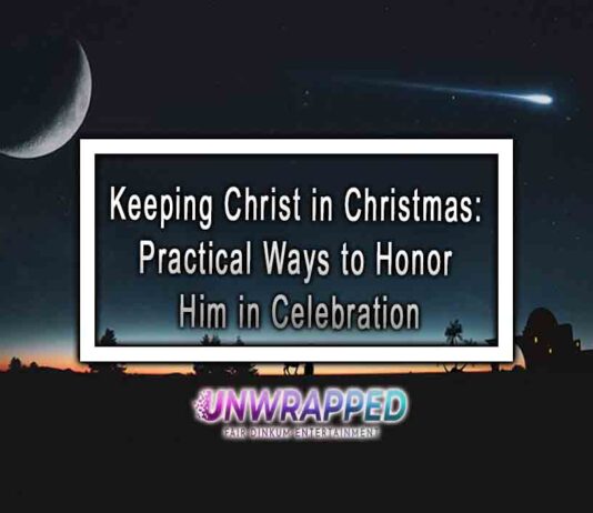Keeping Christ in Christmas: Practical Ways to Honor Him in Celebration