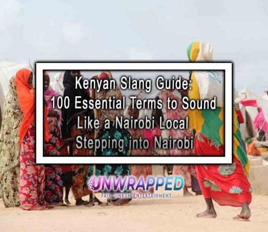 Kenyan Slang Guide: 100 Essential Terms to Sound Like a Nairobi Local Stepping into Nairobi