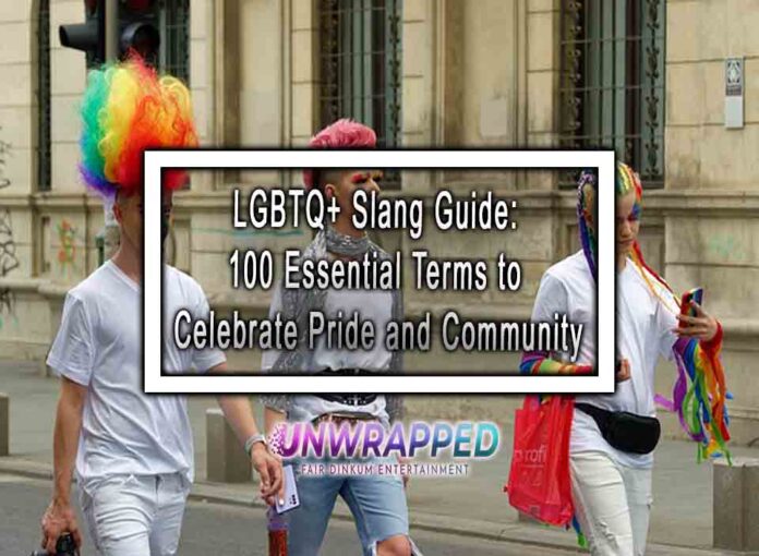 LGBTQ+ Slang Guide: 100 Essential Terms to Celebrate Pride and Community