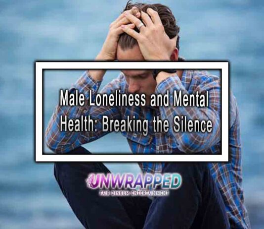 Male Loneliness and Mental Health: Breaking the Silence