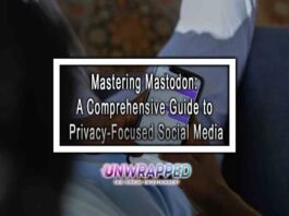 Mastering Mastodon: A Comprehensive Guide to Privacy-Focused Social Media