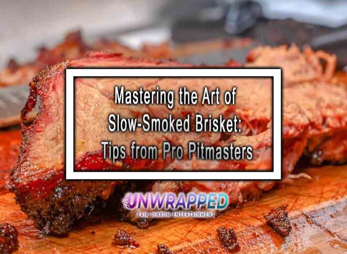 Mastering the Art of Slow-Smoked Brisket: Tips from Pro Pitmasters