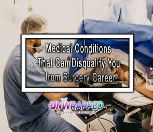 Medical Conditions That Can Disqualify You from Surgery Career