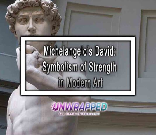Michelangelo’s David: Symbolism of Strength in Modern Art