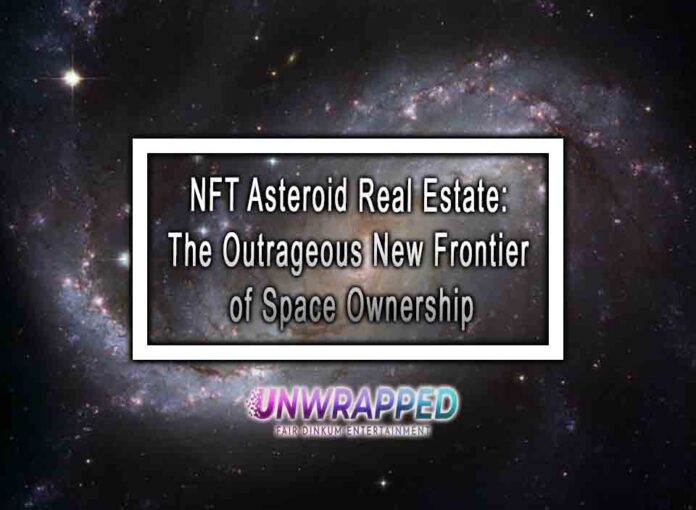 NFT Asteroid Real Estate The Outrageous New Frontier of Space Ownership NFT Asteroid Real Estate: The Outrageous New Frontier of Space Ownership