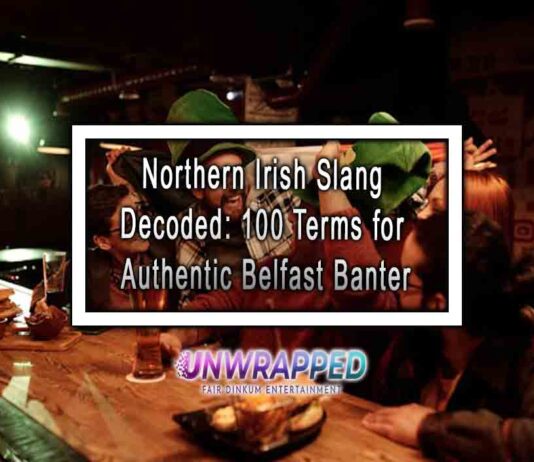 Northern Irish Slang Decoded: 100 Terms for Authentic Belfast Banter