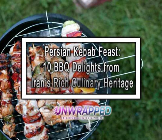 Persian Kebab Feast: 10 BBQ Delights from Iran’s Rich Culinary Heritage