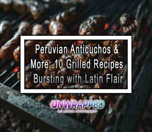 Peruvian Anticuchos & More: 10 Grilled Recipes Bursting with Latin Flair