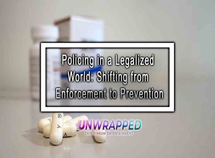 Policing in a Legalized World: Shifting from Enforcement to Prevention