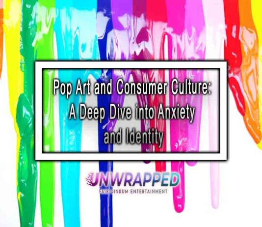Pop Art and Consumer Culture: A Deep Dive into Anxiety and Identity