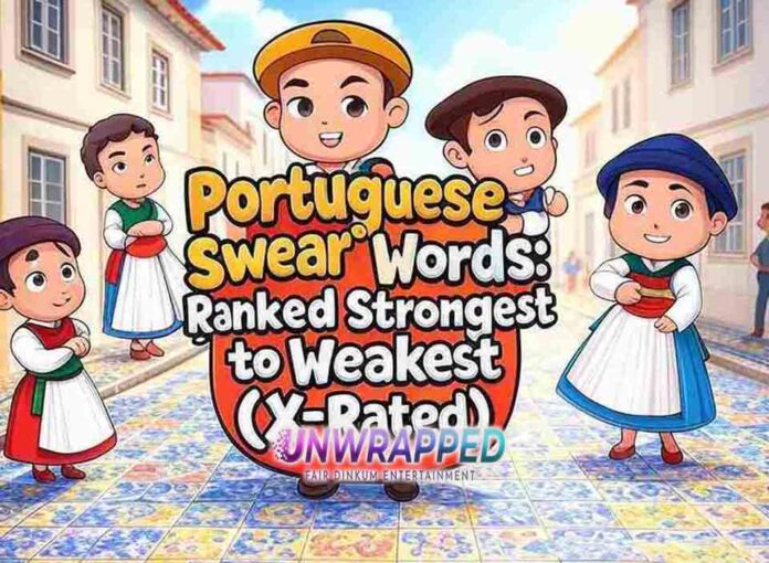 Portuguese Swear Words Ranked Strongest to Weakest (X-Rated) Portuguese Swear Words: Ranked Strongest to Weakest (X-Rated)
