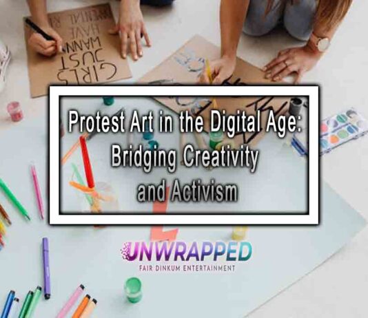 Protest Art in the Digital Age: Bridging Creativity and Activism