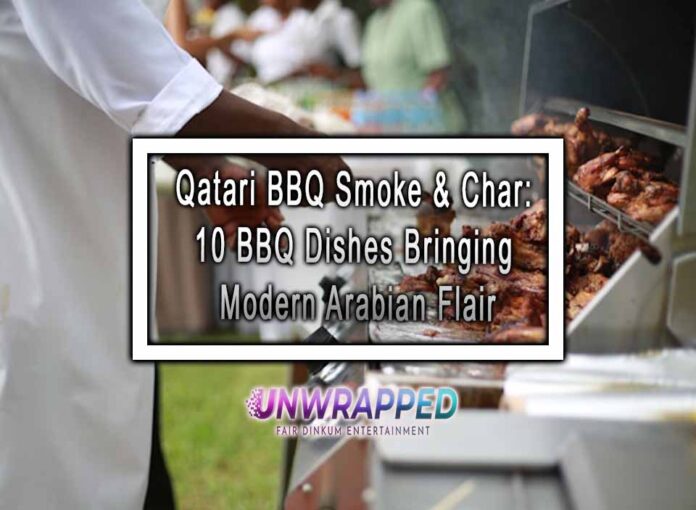 Qatari BBQ Smoke & Char: 10 BBQ Dishes Bringing Modern Arabian Flair