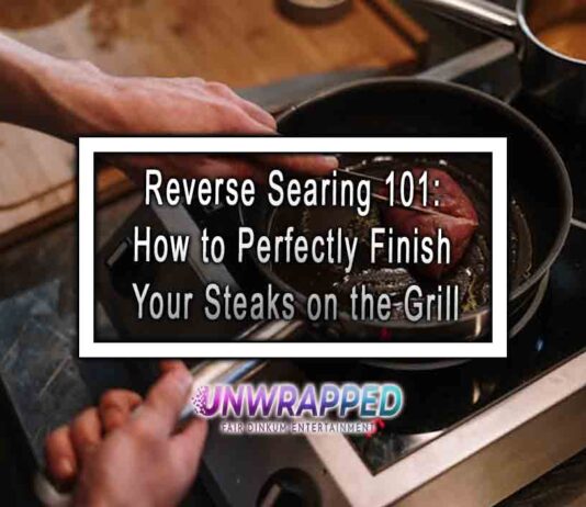 Reverse Searing 101: How to Perfectly Finish Your Steaks on the Grill