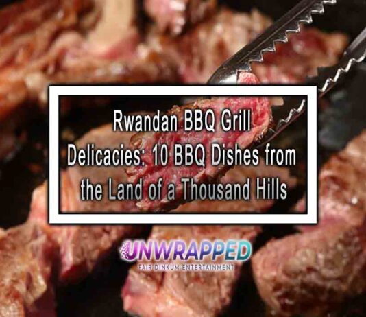 Rwandan BBQ Grill Delicacies: 10 BBQ Dishes from the Land of a Thousand Hills