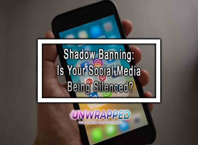 Shadow Banning Is Your Social Media Being Silenced Shadow Banning: Is Your Social Media Being Silenced?