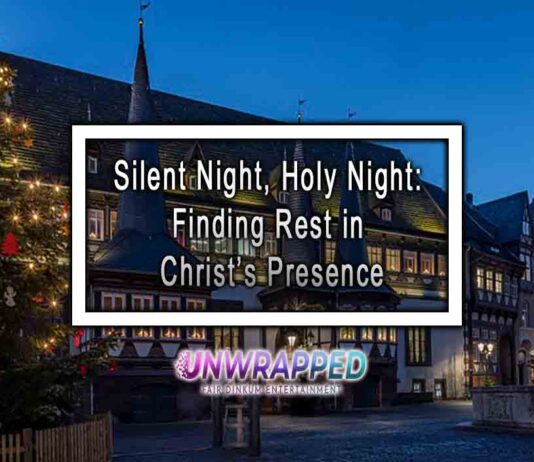 Silent Night, Holy Night: Finding Rest in Christ’s Presence