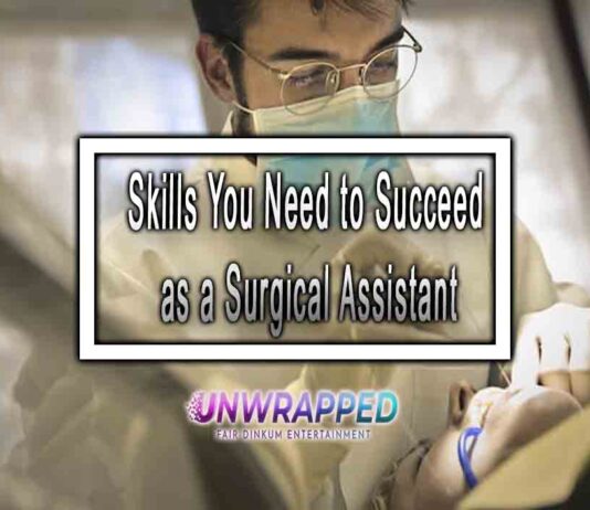 Skills You Need to Succeed as a Surgical Assistant