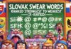 Slovak Swear Words: Ranked Strongest to Weakest (X-Rated) Slovak Swear Words: Ranked Strongest to Weakest (X-Rated)