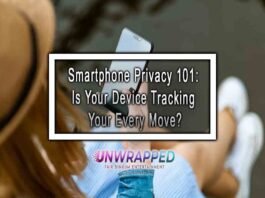 Smartphone Privacy 101: Is Your Device Tracking Your Every Move?