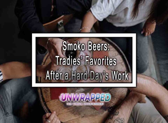 Smoko Beers Tradies’ Favorites After a Hard Day’s Work Smoko Beers: Tradies’ Favorites After a Hard Day’s Work