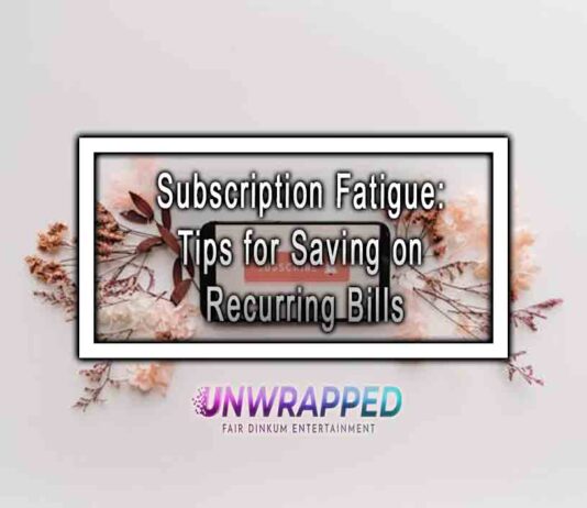 Subscription Fatigue: Tips for Saving on Recurring Bills