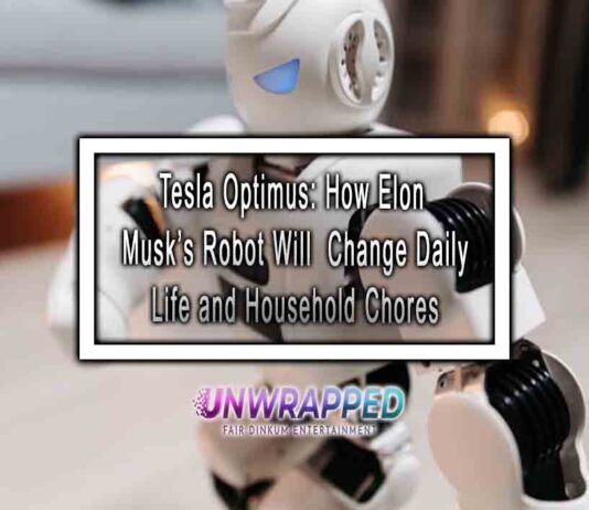 Tesla Optimus: How Elon Musk’s Robot Will Change Daily Life and Household Chores