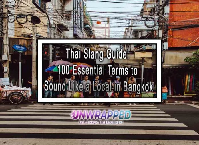 Thai Slang Guide: 100 Essential Terms to Sound Like a Local in Bangkok