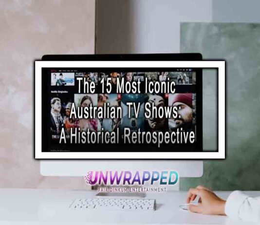 The 15 Most Iconic Australian TV Shows: A Historical Retrospective