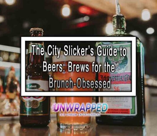The City Slicker’s Guide to Beers: Brews for the Brunch-Obsessed