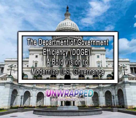 The Department of Government Efficiency (DOGE): A Bold Vision to Modernize U.S. Governance The Department of Government Efficiency (DOGE): A Bold Vision to Modernize U.S. Governance