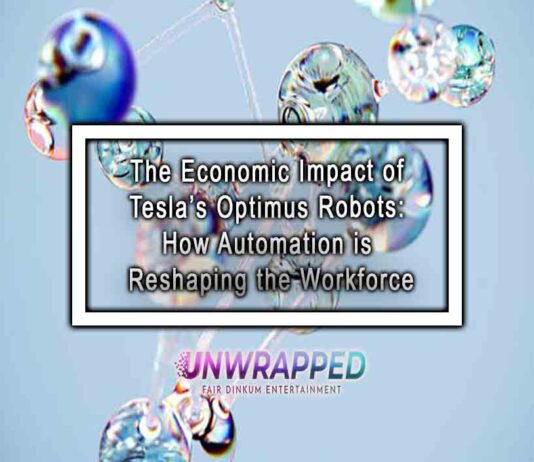 The Economic Impact of Tesla’s Optimus Robots: How Automation is Reshaping the Workforce